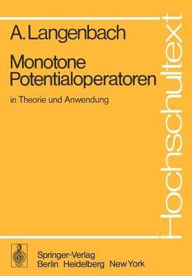 Monotone Potentialoperatoren in Theorie und Anwendung - A. Langenbach - cover