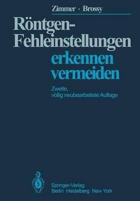 Röntgen-Fehleinstellungen: Erkennen und Vermeiden - E.A. Zimmer,M. Zimmer-Brossy - cover