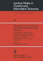 Stochastic Control Theory and Stochastic Differential Systems: Proceedings of a Workshop of the „Sonderforschungsbereich 72 der Deutschen Forschungsgemeinschaft an der Universität Bonn“ which took place in January 1979 at Bad Honnef