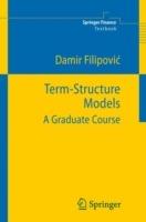 Term-Structure Models: A Graduate Course - Damir Filipovic - cover