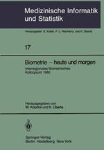 Biometrie — heute und morgen: Interregionales Biometrisches Kolloquium 1980 der Deutschen Region und Region Österreich — Schweiz der Internationalen Biometrischen Gesellschaft München, 17.–20. März 1980