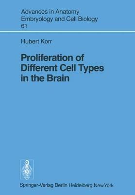 Proliferation of Different Cell Types in the Brain - H. Korr - cover