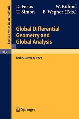 Global Differential Geometry and Global Analysis: Proceedings of the Colloquium Held at the Technical University of Berlin, November 21-24, 1979 - cover