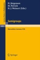 Semigroups: Proceedings of a Conference Held at Oberwolfach, Germany, December 16-21, 1978 - cover