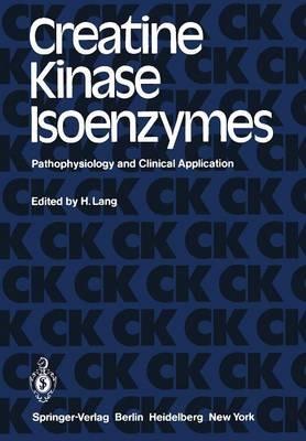 Creatine Kinase Isoenzymes: Pathophysiology and Clinical Application - cover