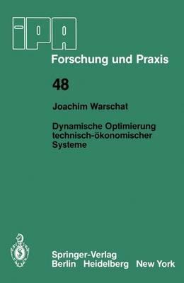 Dynamische Optimierung technisch-ökonomischer Systeme - J. Warschat - cover