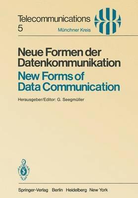 Neue Formen der Datenkommunikation / New Forms of Data Communication: Vorträge des am 1./2. Juli 1980 in München abgehaltenen Symposiums / Proceedings of a Symposium Held in Munich July 1/2, 1980 - cover
