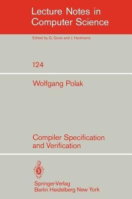 Compiler Specification and Verification - W. Polak - cover