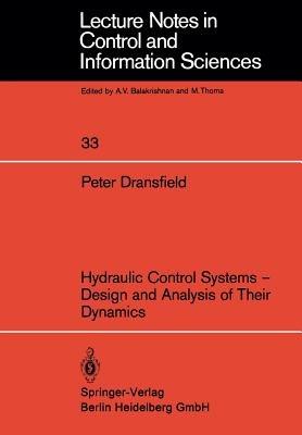 Hydraulic Control Systems — Design and Analysis of Their Dynamics - P. Dransfield - cover