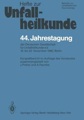 44. Jahrestagung der Deutschen Gesellschaft für Unfallheilkunde e.V.: 19. bis 22. November 1980, Berlin - cover