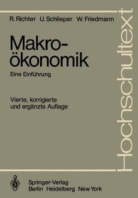 Makroökonomik: Eine Einführung - Rudolf Richter,Ulrich Schlieper,Willy Friedmann - cover