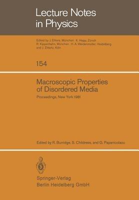Macroscopic Properties of Disordered Media: Proceedings of a Conference Held at the Courant Institute, June 1–3, 1981 - cover
