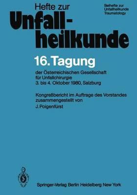 16. Tagung der Österreichischen Gesellschaft für Unfallchirurgie: 3. bis 4. Oktober 1980, Salzburg - cover