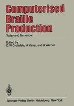 Computerised Braille Production: Today and Tomorrow