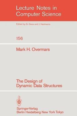 The Design of Dynamic Data Structures - Mark H. Overmars - cover
