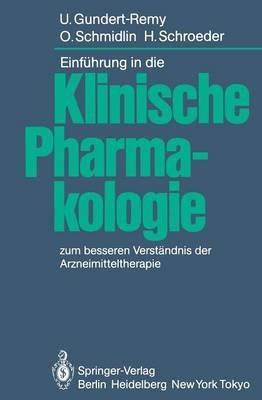 Einführung in die Klinische Pharmakologie: zum besseren Verständnis der Arzneimitteltherapie - U. Gundert-Remy,O. Schmidlin,H. Schroeder - cover
