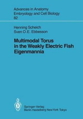 Multimodal Torus in the Weakly Electric Fish Eigenmannia - Henning Scheich,Sven O.E. Ebbesson - cover