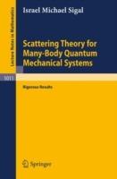 Scattering Theory for Many-Body Quantum Mechanical Systems: Rigorous Results - I.M. Sigal - cover