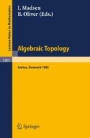 Algebraic Topology. Aarhus 1982: Proceedings of a conference held in Aarhus, Denmark, August 1-7, 1982 - cover