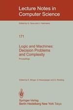 Logic and Machines: Decision Problems and Complexity: Proceedings of the Symposium “Rekursive Kombinatorik” held from May 23–28, 1983 at the Institut für Mathematische Logik und Grundlagenforschung der Universität Münster/Westfalen