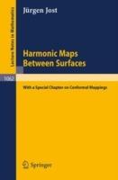 Harmonic Maps Between Surfaces: (With a Special Chapter on Conformal Mappings) - Jürgen Jost - cover