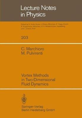 Vortex Methods in Two-Dimensional Fluid Dynamics - C. Marchioro,M. Pulvirenti - cover