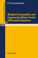 Weighted Inequalities and Degenerate Elliptic Partial Differential Equations - E.W. Stredulinsky - cover