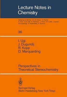 Perspectives in Theoretical Stereochemistry - I. Ugi,J. Dugundij,R. Kopp - cover