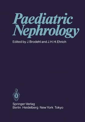 Paediatric Nephrology: Proceedings of the Sixth International Symposium of Paediatric Nephrology Hannover, Federal Republic of Germany, 29th August — 2nd September 1983 - cover