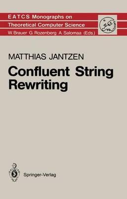 Confluent String Rewriting - Matthias Jantzen - cover