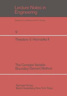 The Complex Variable Boundary Element Method - T. V. Hromadka - cover