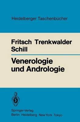 Venerologie und Andrologie - Peter Fritsch,Burghard Trenkwalder,Wolf-Bernhard Schill - cover