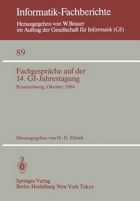 Fachgespräche auf der 14. GI-Jahrestagung: Braunschweig, 1.–2. Oktober 1984 - cover