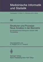 Strukturen und Prozesse Neue Ansätze in der Biometrie: 28. Biometrisches Kolloquium der Biometrischen Gesellschaft Aachen, 16.–19. März 1982 Proceedings