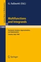 Multifunctions and Integrands: Stochastic Analysis, Approximation, and Optimization. Proceedings of a Conference held in Catania, Italy, June 1983 - cover