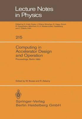 Computing in Accelerator Design and Operation: Proceedings of the Europhysics Conference Held at the Hahn-Meitner-Institut für Kernforschung Berlin GmbH Berlin, Germany, September 20–23, 1983 - cover