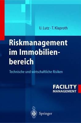 Riskmanagement im Immobilienbereich: Technische und wirtschaftliche Risiken - cover
