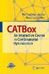 CATBox: An Interactive Course in Combinatorial Optimization - Winfried Hochstättler,Alexander Schliep - cover