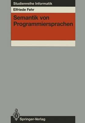 Semantik von Programmiersprachen - Elfriede Fehr - cover