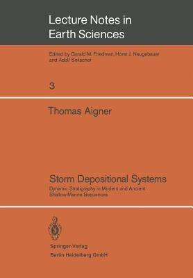 Storm Depositional Systems: Dynamic Stratigraphy in Modern and Ancient Shallow-Marine Sequences - Thomas Aigner - cover