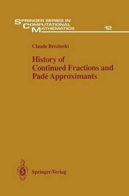 History of Continued Fractions and Padé Approximants - Claude Brezinski - cover