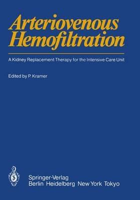 Arteriovenous Hemofiltration: A Kidney Replacement Therapy for the Intensive Care Unit - cover