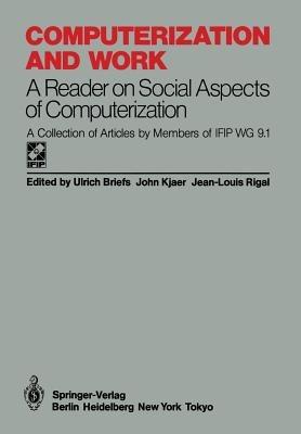 Computerization and Work: A Reader on Social Aspects of Computerization - cover