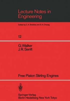 Free Piston Stirling Engines - Graham Walker,J.R. Senft - cover
