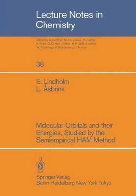 Molecular Orbitals and their Energies, Studied by the Semiempirical HAM Method - Einar Lindholm,Leif Asbrink - cover