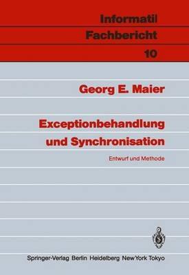 Exceptionbehandlung und Synchronisation: Entwurf und Methode - Georg E. Maier - cover