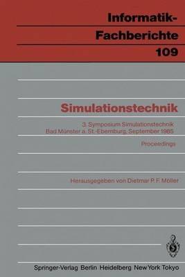 Simulationstechnik: 3. Symposium Simulationstechnik Bad Münster a. St.-Ebernburg 24.–26. September 1985 Proceedings - cover