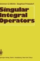 Singular Integral Operators - Solomon G. Mikhlin,Siegfried Prößdorf - cover