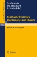 Stochastic Processes - Mathematics and Physics: Proceedings of the 1st BiBoS-Symposium held in Bielefeld, West Germany, September 10-15, 1984