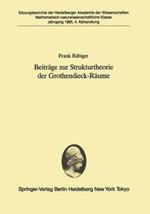 Beiträge zur Strukturtheorie der Grothendieck-Räume: Vorgelegt in der Sitzung vom 6. Juli 1985 von Helmut H. Schaefer